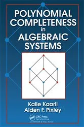 Book cover of Polynomial Completeness in Algebraic Systems by Kalle Kaarli