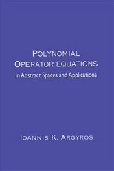 Book cover of Polynomial Operator Equations in Abstract Spaces and Applications by Unknown