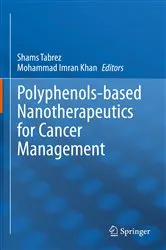 Book cover of Polyphenols-based Nanotherapeutics for Cancer Management by Shams Tabrez