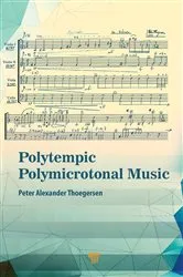 Book cover of Polytempic Polymicrotonal Music by Peter Alexander Thoegersen