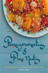 Book cover of Pomegranates & Pine Nuts by Bethany Kehdy