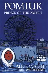 Book cover of Pomiuk, Prince of the North by Alice Walsh