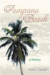 Book cover of Pompano Beach by Frank J. Cavaioli