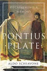 Book cover of Pontius Pilate: Deciphering a Memory by Unknown