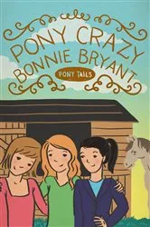 Book cover of Pony Crazy by Bonnie Bryant