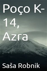 Book cover of Poço K-14, Azra by Sasha Robnik