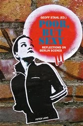 Book cover of Poor, but Sexy by Geoff Stahl
