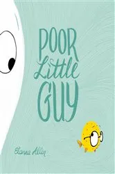 Book cover of Poor Little Guy by Elanna Allen