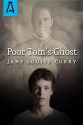 Book cover of Poor Tom's Ghost by Jane Louise Curry