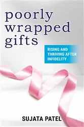 Book cover of Poorly Wrapped Gifts by Sujata Patel