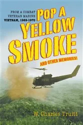 Book cover of Pop A Yellow Smoke and Other Memories! by W. Charles Truitt