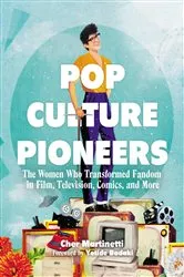 Book cover of Pop Culture Pioneers by Cher Martinetti
