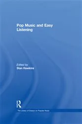 Book cover of Pop Music and Easy Listening by Stan Hawkins