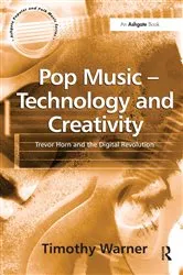 Book cover of Pop Music - Technology and Creativity by Timothy Warner