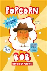 Book cover of Popcorn Bob Can't Stop Popping by Maranke Rinck