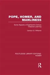 Book cover of Pope, Homer, and Manliness by Carolyn D. Williams
