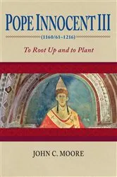 Book cover of Pope Innocent III (1160/61–1216) by John C. Moore