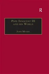Book cover of Pope Innocent III and his World by John Moore