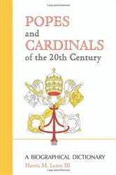 Book cover of Popes and Cardinals of the 20th Century by Harris M. III Lentz