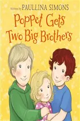 Book cover of Poppet Gets Two Big Brothers by Paullina Simons