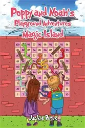 Book cover of Poppy and Noah’s Playground Adventures Magic Island by Jackie Burns