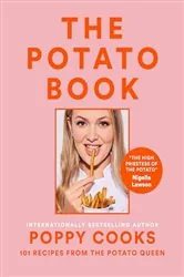 Book cover of Poppy Cooks: The Potato Book by Poppy O'Toole