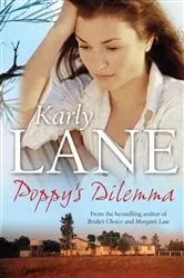 Book cover of Poppy's Dilemma by Karly Lane