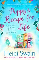 Book cover of Poppy's Recipe for Life by Heidi Swain