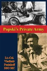 Book cover of Popski’s Private Army by Lt.-Col. Vladimir Peniakoff DSO MC