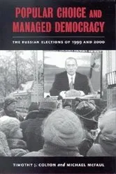 Book cover of Popular Choice and Managed Democracy by Timothy J. Colton