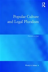 Book cover of Popular Culture and Legal Pluralism by Wendy A Adams