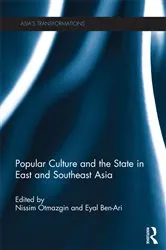 Book cover of Popular Culture and the State in East and Southeast Asia by Nissim Otmazgin