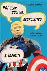 Book cover of Popular Culture, Geopolitics, and Identity (2nd ed.) by Jason Dittmer