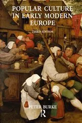Book cover of Popular Culture in Early Modern Europe (3rd ed.) by Peter Burke