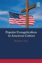 Book cover of Popular Evangelicalism in American Culture by Richard Kyle