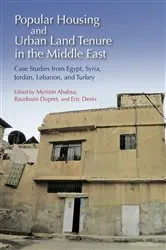 Book cover of Popular Housing and Urban Land Tenure in the Middle East by Myriam Ababsa