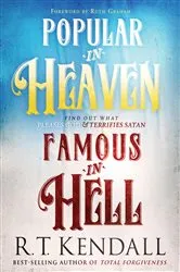 Book cover of Popular in Heaven Famous in Hell by R.T. Kendall