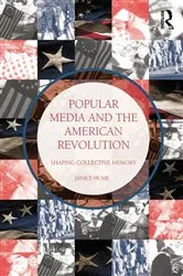 Book cover of Popular Media and the American Revolution by Janice Hume