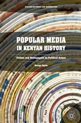 Book cover of Popular Media in Kenyan History by George Ogola