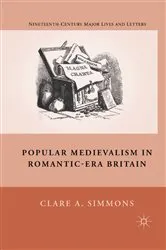 Book cover of Popular Medievalism in Romantic-Era Britain by C. Simmons