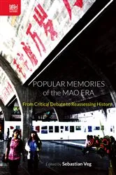 Book cover of Popular Memories of the Mao Era by Sebastian Veg
