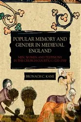 Book cover of Popular Memory and Gender in Medieval England by Bronach Kane