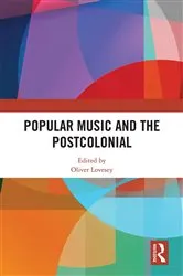 Book cover of Popular Music and the Postcolonial by Oliver Lovesey
