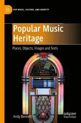 Book cover of Popular Music Heritage by Andy Bennett