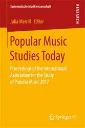 Book cover of Popular Music Studies Today by Julia Merrill