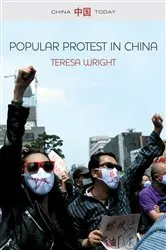 Book cover of Popular Protest in China by Teresa Wright