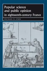 Book cover of Popular science and public opinion in eighteenth-century France by Michael Lynn
