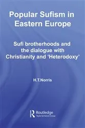Book cover of Popular Sufism in Eastern Europe by H T Norris
