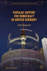 Book cover of Popular Support for Democracy in Unified Germany by Ross Campbell