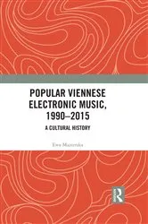 Book cover of Popular Viennese Electronic Music, 1990–2015 by Ewa Mazierska